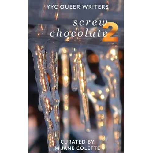 Screw Chocolate 2: 14(+2) Queer Valentines to Get You Through February 14