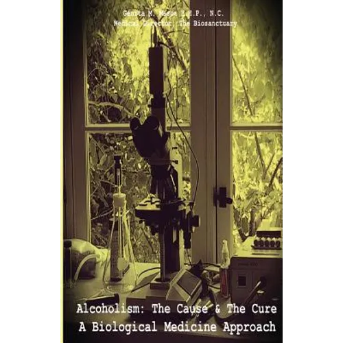 Alcoholism: A Biological Medicine Solution