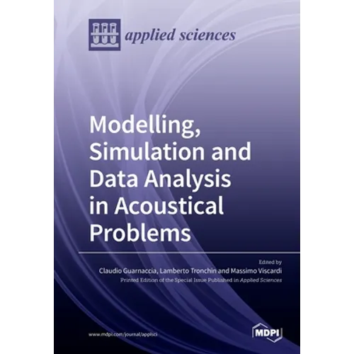Modelling, Simulation and Data Analysis in Acoustical Problems