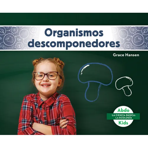 Organismos Descomponedores (Decomposers)