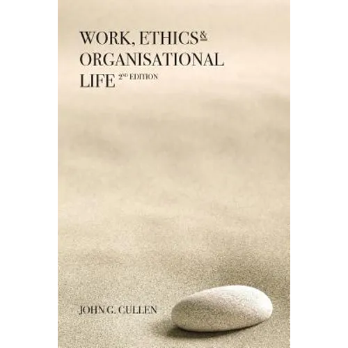 Work, Ethics & Organisational Life 2e