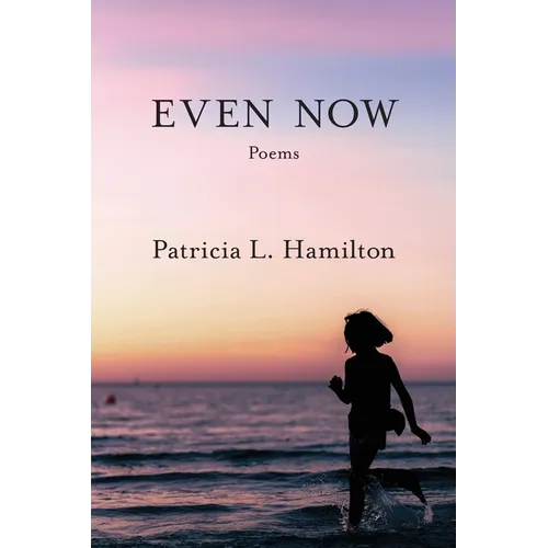 Even Now
