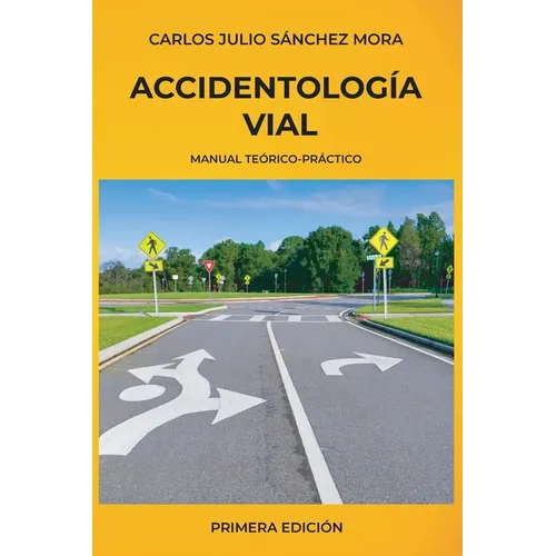Accidentología Vial: Manual Teórico Práctico