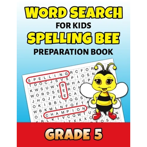 Word Search For Kids Spelling Bee Preparation Book Grade 5: 5th Grade Spelling Workbook Fun Puzzle Book Fifth Grade Teacher Student Class Homeschool