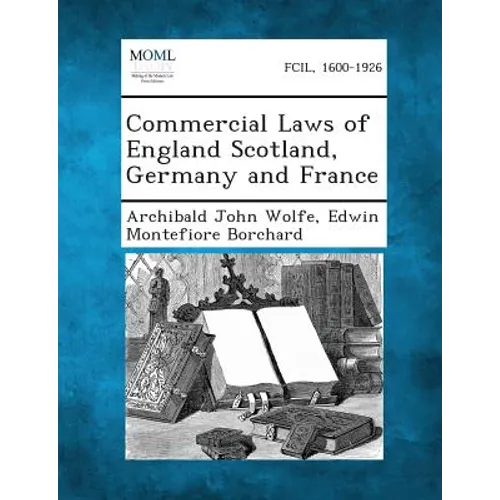 Commercial Laws of England Scotland, Germany and France