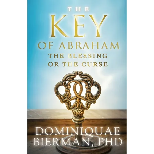 The Key of Abraham: The Blessing or the Curse?
