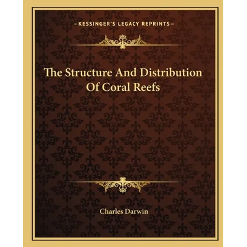 The Structure And Distribution Of Coral Reefs