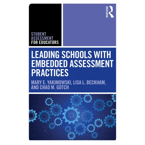 Leading Schools with Embedded Assessment Practices