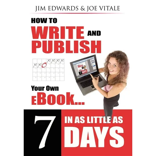 How to Write and Publish Your Own eBook in as Little as 7 Days