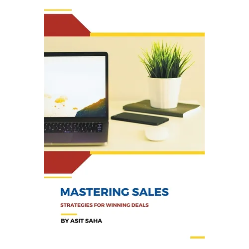 Mastering Sales: Strategies for Winning Deals