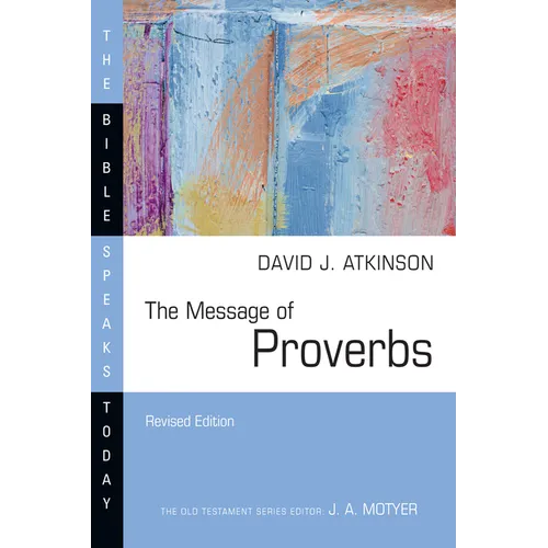 The Message of Proverbs
