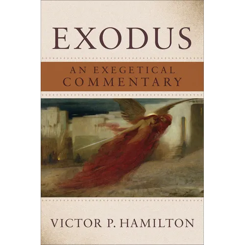 Exodus: An Exegetical Commentary