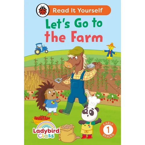 Ladybird Class - Let's Go to the Farm: Read It Yourself - Level 1 Early Reader