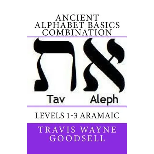 Ancient Alphabet Basics Combination: Levels 1-3 Aramaic
