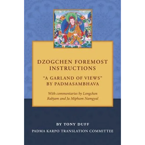 Dzogchen Foremost Instructions, A Garland of Views