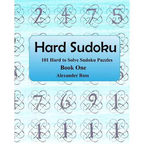 Hard Sudoku: 101 Large Clear Print Difficult To Solve Sudoku Puzzles