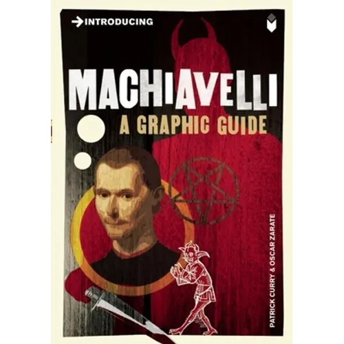 Introducing Machiavelli: A Graphic Guide