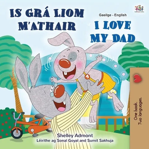 I Love My Dad (Irish English Bilingual Children's Book)