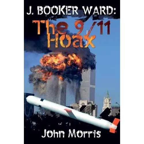 J. Booker Ward: The 9/11 Hoax