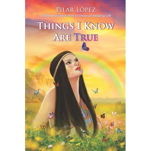 Things I know are true