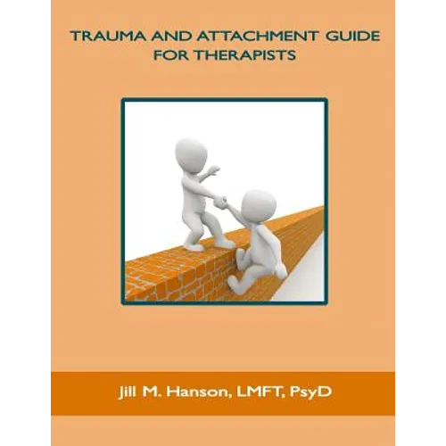 Trauma and Attachment Guide for Therapists