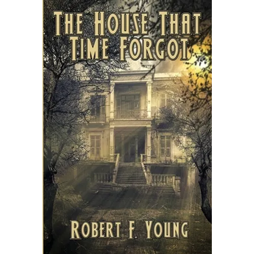 The House That Time Forgot