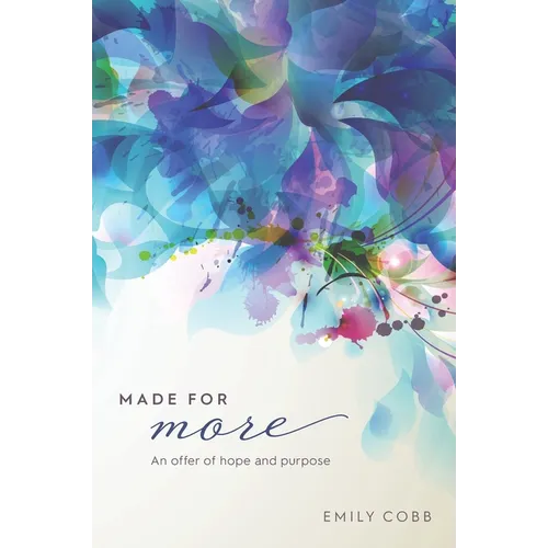 Made for More: An offer of hope and purpose