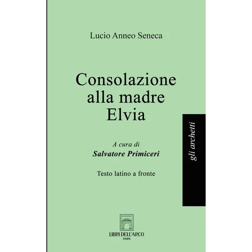 Consolazione alla madre Elvia