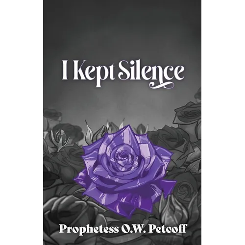 I Kept Silence: Volume Two of the Roaring All the Day Long Series