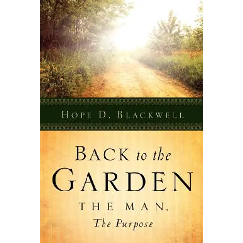 Back To The Garden, The Man, The Purpose