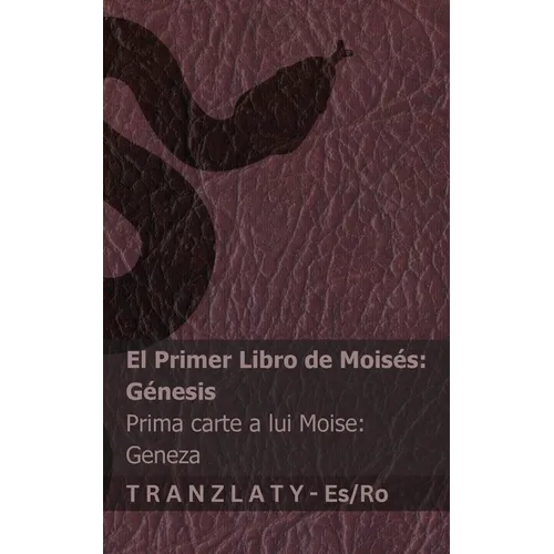 La Biblia / Biblia - El primer libro de Moisés (Génesis) / Prima carte a lui Moise (Geneza): Tranzlaty Español Română