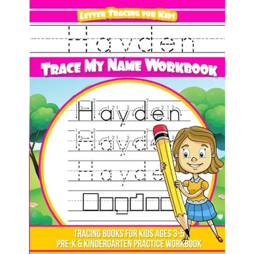 Hayden Letter Tracing for Kids Trace my Name Workbook: Tracing Books for Kids ages 3 - 5 Pre-K & Kindergarten Practice Workbook