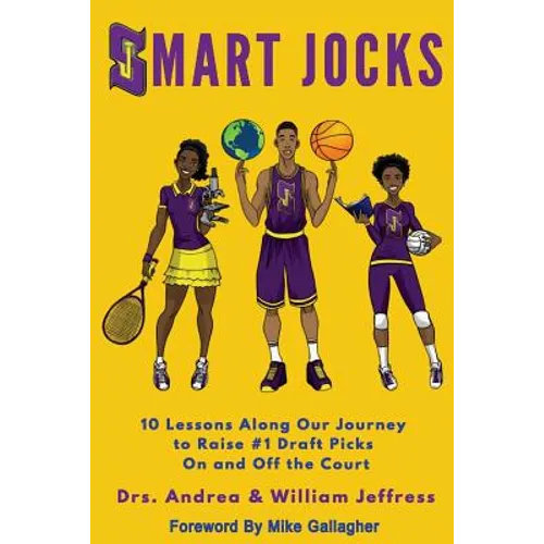 Smart Jocks: 10 Lessons Along Our Journey to Raise #1 Draft Picks On and Off the Court