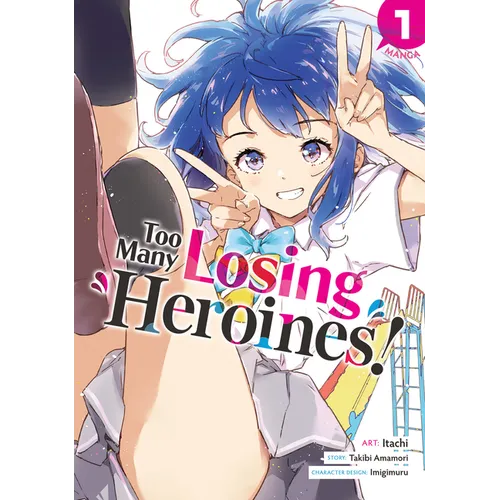 Too Many Losing Heroines! (Manga) Vol. 1