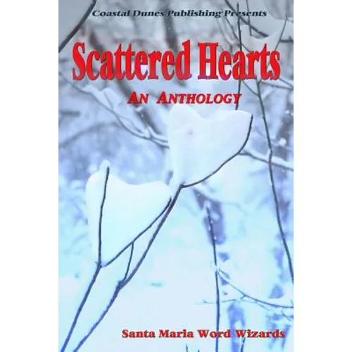 Scattered Hearts: An Anthology