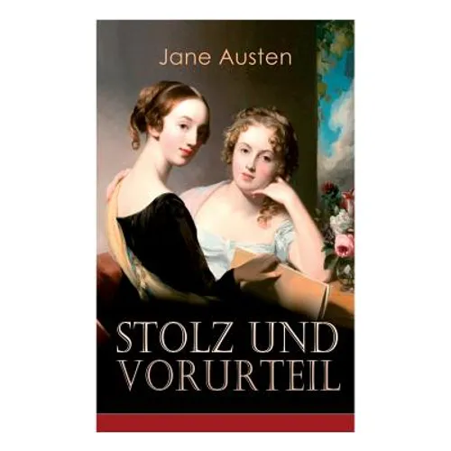 Stolz & Vorurteil: Klassiker der Weltliteratur