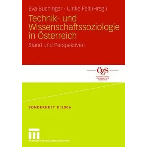 Technik- Und Wissenschaftssoziologie in Österreich: Stand Und Perspektiven
