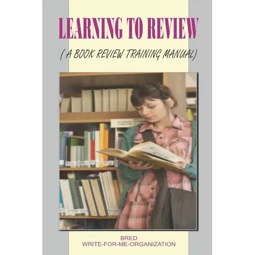 Learning to Review: A Book Review Training Manual