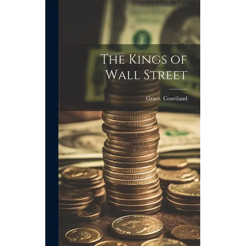 The Kings of Wall Street