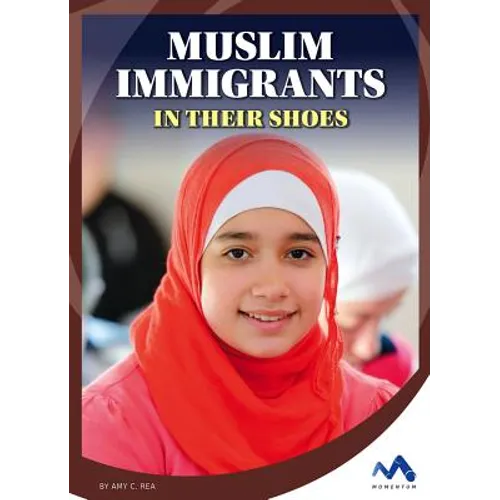 Muslim Immigrants: In Their Shoes