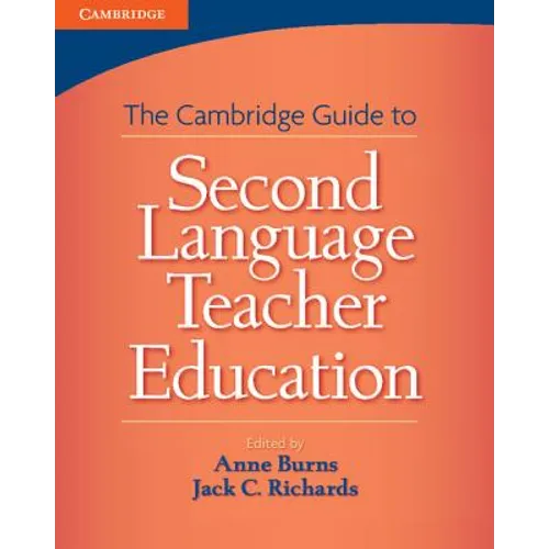The Cambridge Guide to Second Language Teacher Education