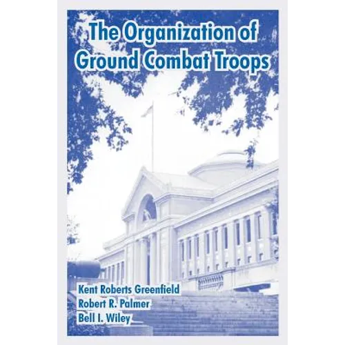 The Organization of Ground Combat Troops