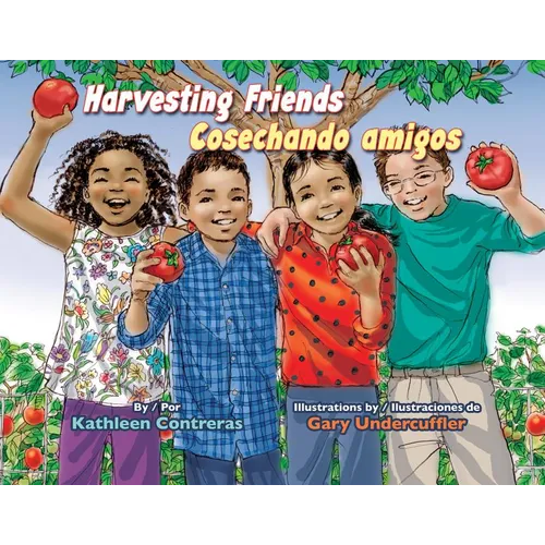 Harvesting Friends/Cosechando Amigos