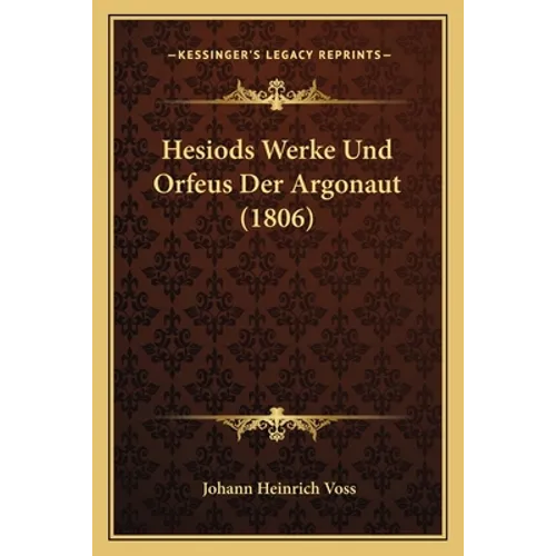 Hesiods Werke Und Orfeus Der Argonaut (1806)