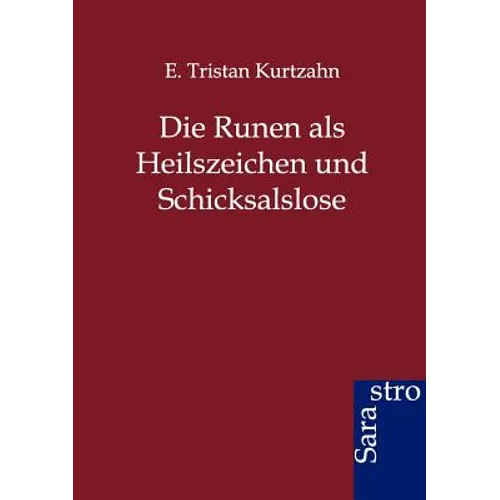 Die Runen ALS Heilszeichen Und Schicksalslose