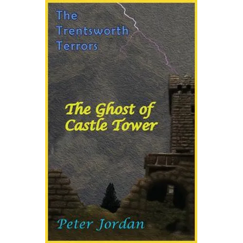 Trentsworth Terrors: The Ghost of Castle Tower
