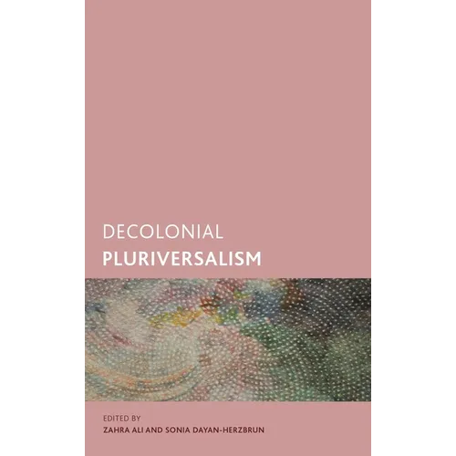 Decolonial Pluriversalism