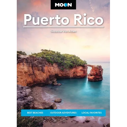 Moon Puerto Rico: Best Beaches, Outdoor Adventures, Local Favorites