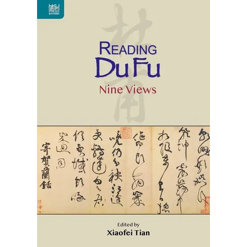 Reading Du Fu: Nine Views