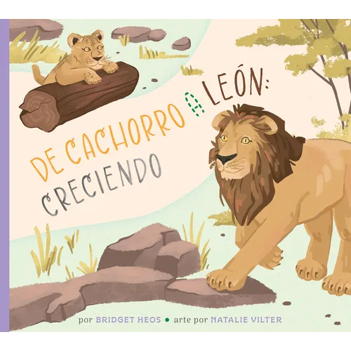 del Cachorro Al León: Creciendo